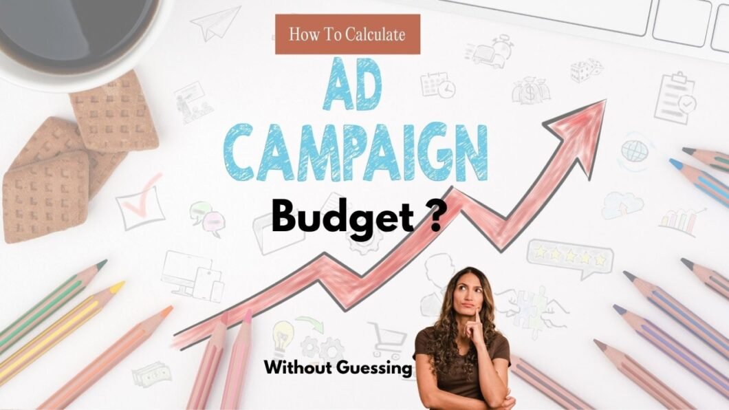 How to Set Your Google Ads Budget (Without Guessing)